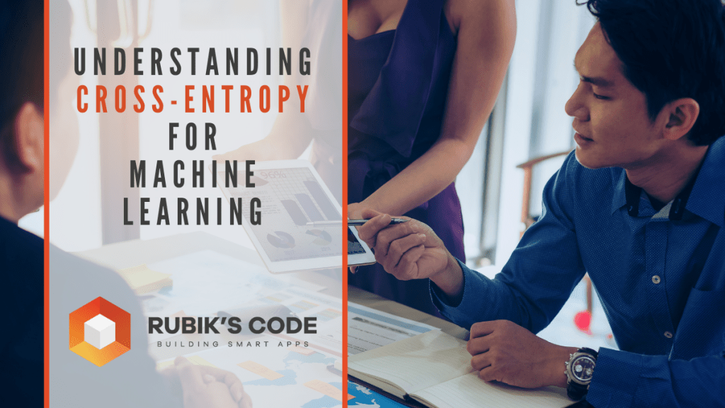 Understanding Cross-Entropy for Machine Learning Visual