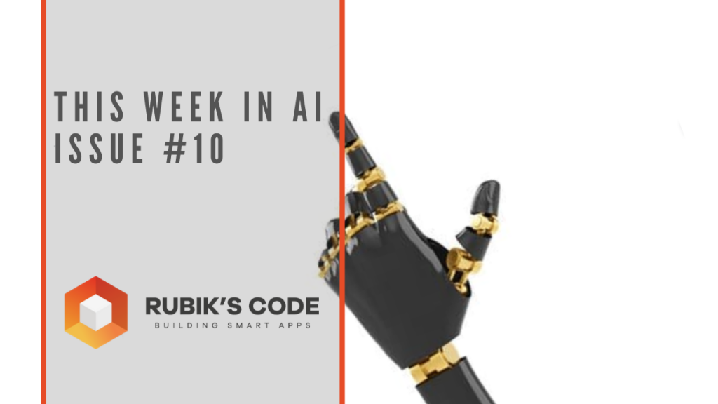 This Week in AI Issue #10