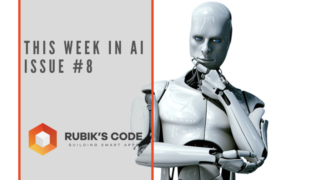 This Week in AI Issue #8
