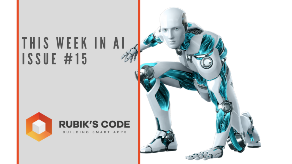 This Week in AI Issue #15