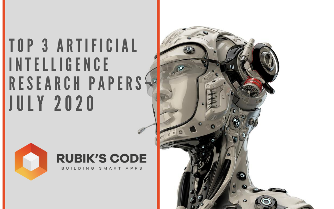 Top 3 Artificial Intelligence Research Papers – July 2020