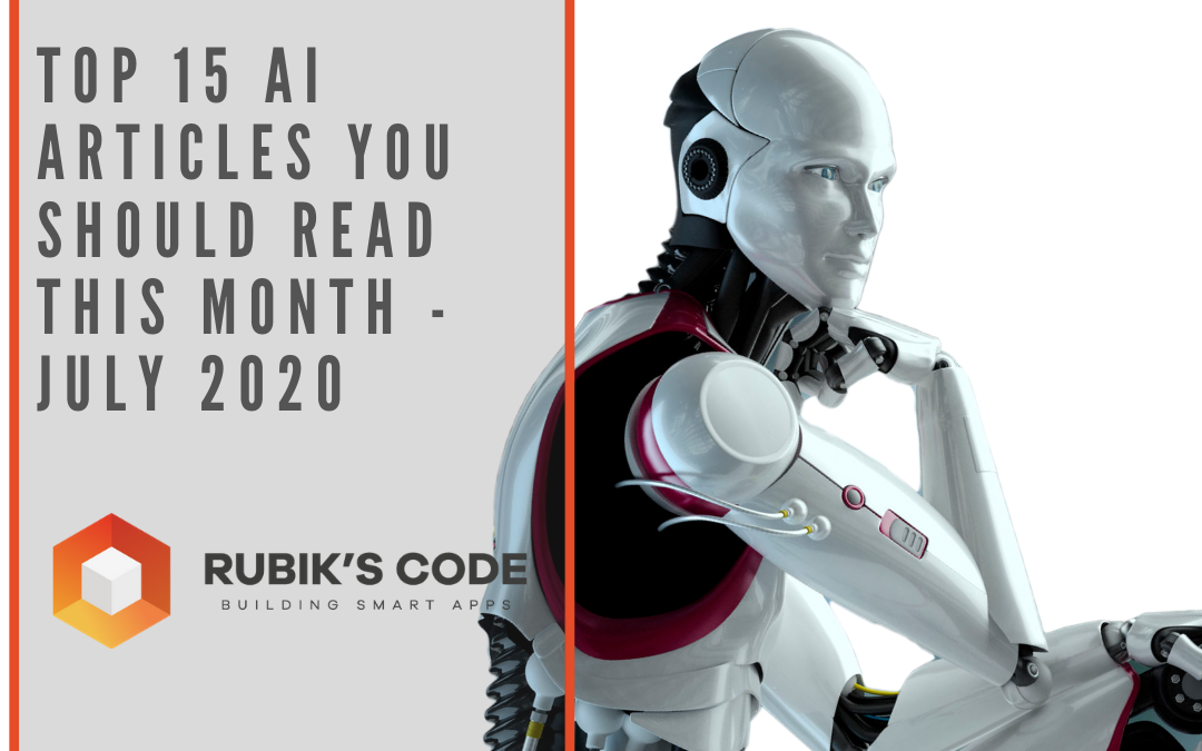 Top 15 AI Articles You Should Read This Month – July 2020