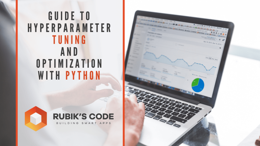 Hyperparameter Tuning and Optimization with Python
