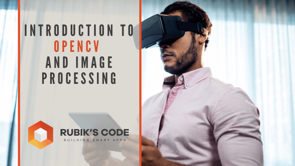 Introduction to OpenCV and Image Processing with Python