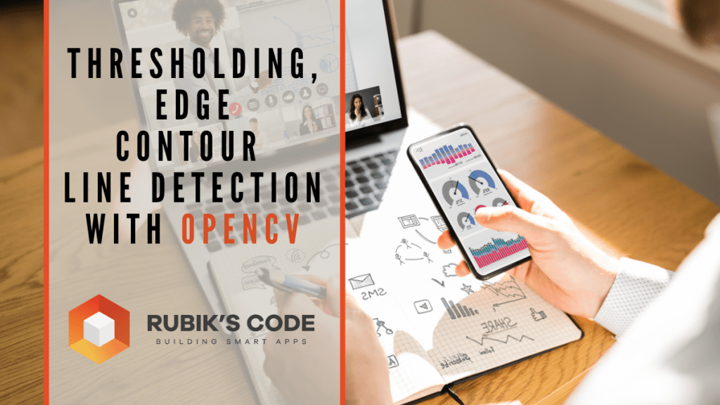 Thresholding, Edge, Contour and Line Detection with OpenCV