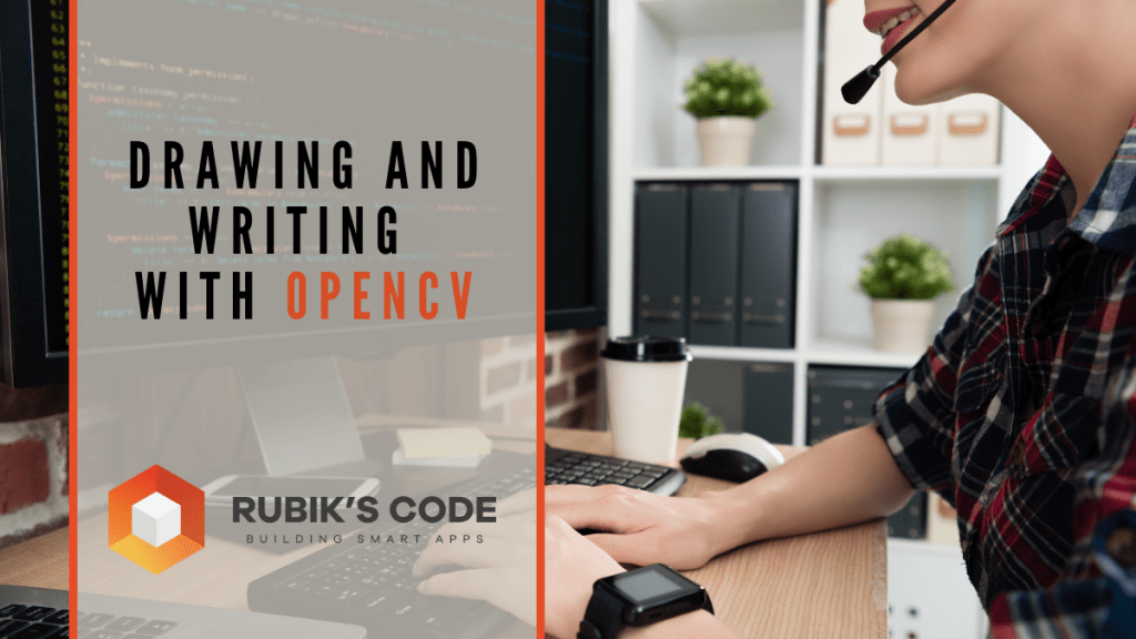 Drawing and Writing with OpenCV