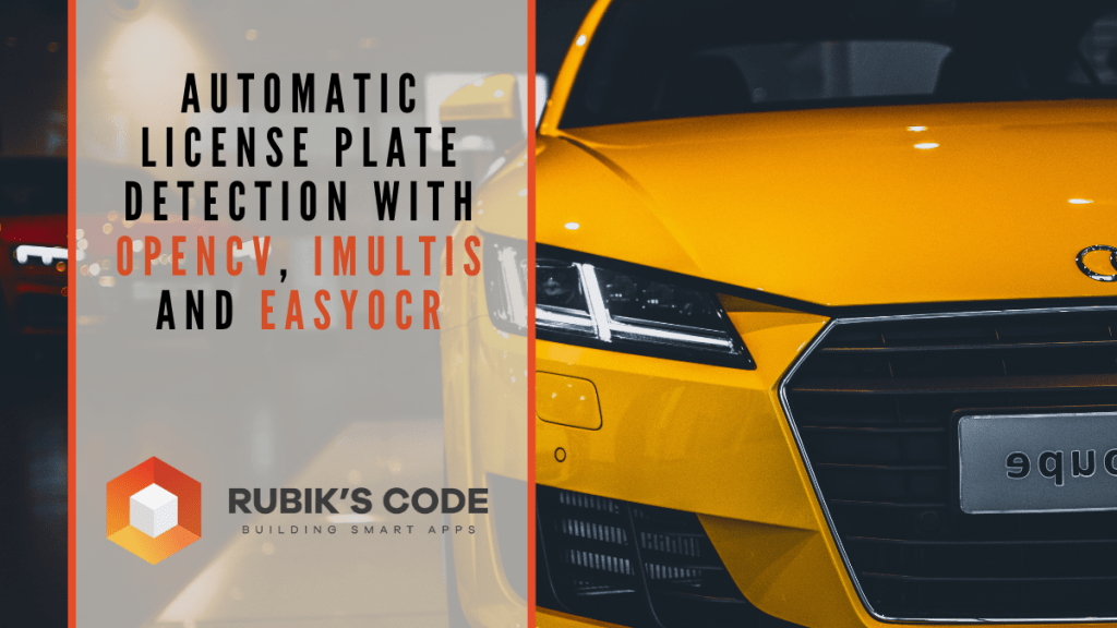 Automatic Lisnece Plate Detection with OpenCV, Imultis and EasyOCR