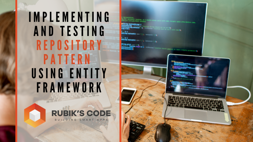 Implementing and testing Repository Pattern using Entity Framework and C#